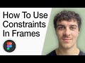 How To Use Constraints In Figma Frames & Constraints Figma Beginner To Master (Full 2025 Guide)