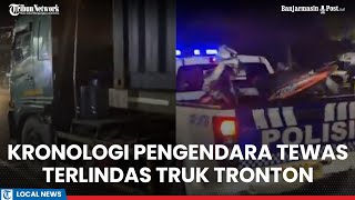 Kronologi Pengendara Tewas Terlindas Truk Tronton di Jalan Sutoyo S Banjarmasin, Polisi Ungkap Ini