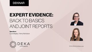 Expert Evidence: Back to Basics and Joint Reports