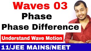 Waves 03 :  Progressive Harmonic Wave  | Phase and Phase Difference in Wave Motion JEE MAINS/NEET