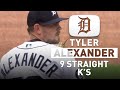 Tyler Alexander: 9 Straight Strikeouts