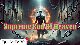 Supreme God Of Heaven || Ep - 61 To 70 || fantasy novel || @AV_Novelbook