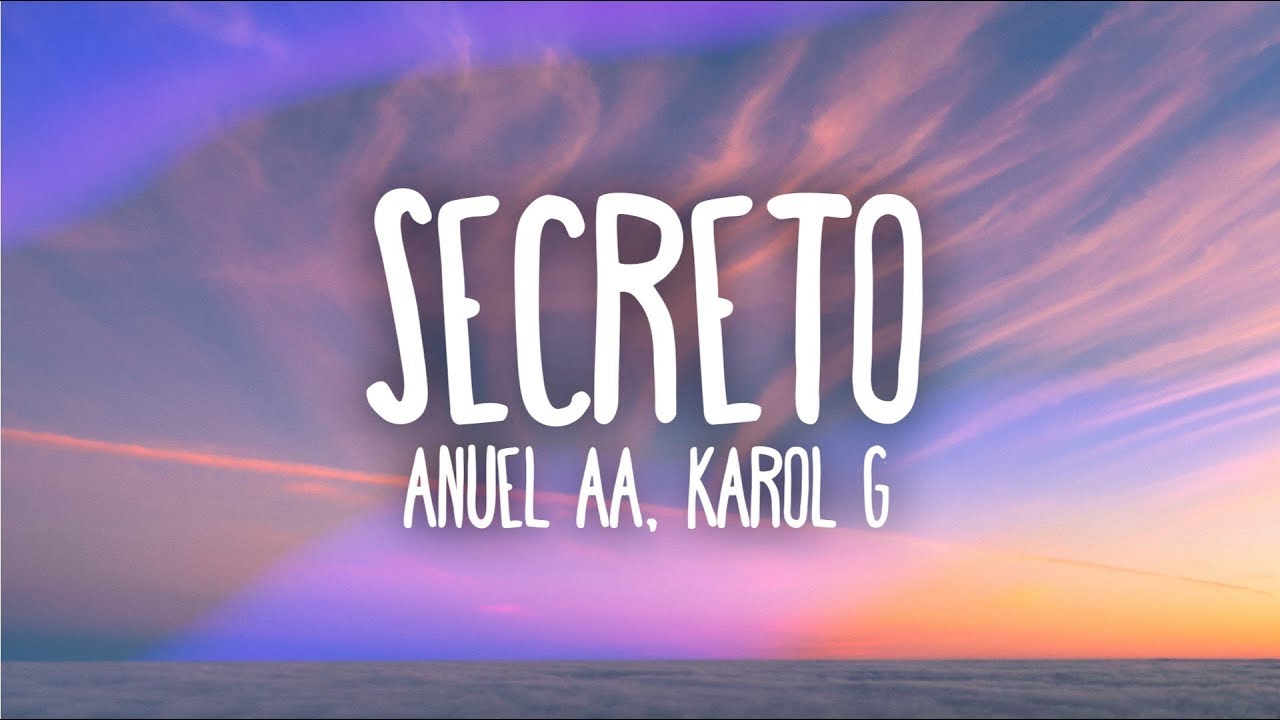 Anuel Aa Karol G Secreto Letra Lyrics Youtube Music