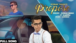 Propose | Ronak Ft. Kappu | Anurag Muzik | Official Song | @DesiBoxMusic