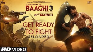 Lyrics: Get Ready to Fight Reloaded  Lyrics| Baaghi 3 |Tiger Shroff,Shraddha Kapoor| Baaghi 3 Songs