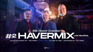 Két Haver Zenekar Szatmárnémeti / HATALMAS VIGADOZÁS / Havermix #2 (100% Live Music 2024)