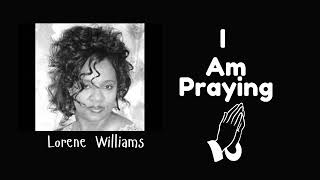 I am Praying - Lorene Williams | Gospel Caribbean