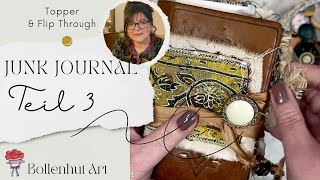 Notizbuch im Junk Journal Style – Teil 3: DIY Topper \u0026 meditativer Flip Through   ❤️ Bollenhut Art