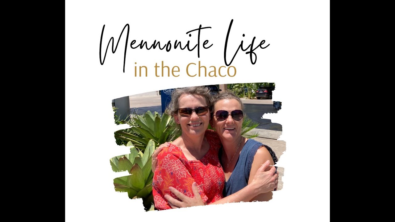 Mennonite Life In The Chaco Youtube