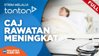 [FULL] Malaysia Hari Ini (2024) | Wed, 25 Dec - Caj Rawatan Meningkat | Tonton