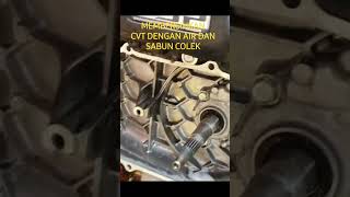 MEMBERSIHKAN CVT DENGAN AIR DAN SABUN COLEK