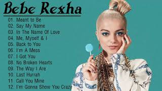 BebeRexha Greatest Hits - The Best Of BebeRexha Playlist 2020