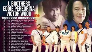 J. Brothers Eddie Peregrina Victor Wood Non-Stop Playlist 2022 🌹 OPM Nonstop Pamatay Puso Love Songs