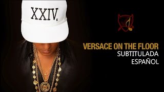 Bruno Mars - Versace On The Floor (Subtitulada)