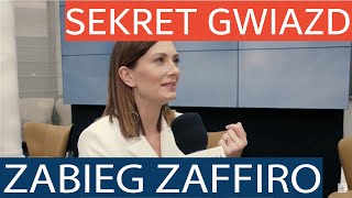 Poznaj sekret ZAFFIRO - ulubionego zabiegu polskich gwiazd!