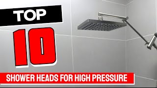 ✅ TOP 10 Best Shower Heads For High Pressure in 2025