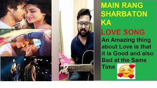 Main Rang Sharbaton Ka (Atif Aslam) || Shahid Kapoor,  Unplugged Guitar Cover || Archit Singhal