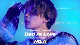 NOA - Bad At Love (Visualizer)