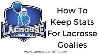 How To Keep Stats For Lacrosse Goalies