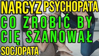 NARCYZ - CO ZROBIĆ BY CIĘ SZANOWAŁ - NARCYSTYCZNE ZABURZENIE #narcyz #socjopata #psychopata #npd