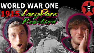 Lazy Daze Reacts To World War One 1915 - BY Epic History TV - UK history Reaction