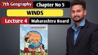 7th Geography | Chapter 5 | Winds |  Lecture 4 | maharashtra board |