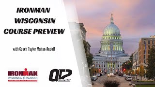 IRONMAN Wisconsin 2023 - Course Preview & Pre-Race Tips