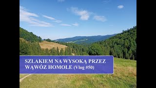 Szlakiem na Wysoką przez wąwóz Homole (Vlog #50)