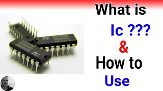 What is Ic and how to use integrated  Circuit ???. (Electronics project).