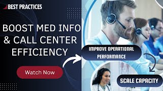 Transform Your Medical Information and Call Center Operations: Proven Industry Insights