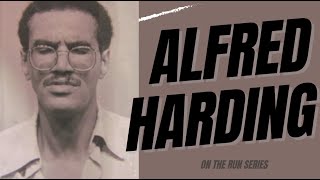 On The Run: Alfred Harding