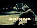 Saanson ka Chalna (Slowed & Reverb) | @lovetheme290 |#slowedandreverb #songs #viral#trending#youtube