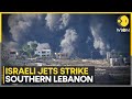 Israel vs Hezbollah Conflict: Israeli jets strike Hezbollah operatives in southern Lebanon | WION