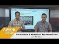 [LANGSUNG] Fokus #AWANIpagi 27 Mei 2023