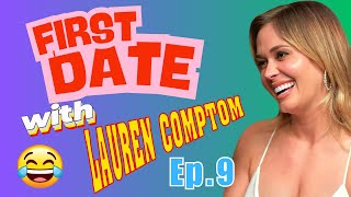 First Date Gone Hot The Truth First Date With Lauren Compton Ep