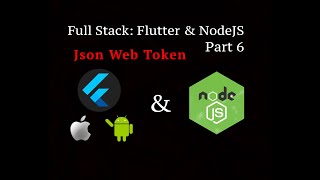 Full Stack Flutter & Node.js Authentication Part 6 - Json Web Token