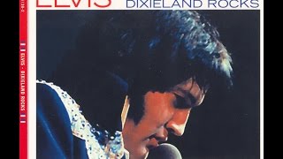 Elvis Dixieland Rocks ( Murfreesboro, Tennessee on May 6 and 7,1975)