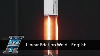 Linear Friction Welding Demonstration - English