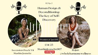 Human Design \u0026 Reconditioning: The Key Of Self-Discovery