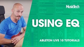 Ableton Live Tutorials: Using EQ