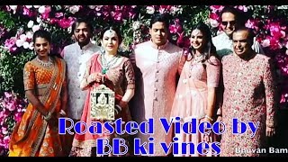 BB KI Vines || Roast akash ambani wedding and guest