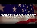 What is a VA Home Loan? - Mortgage Solutions with Freedom Mortgage