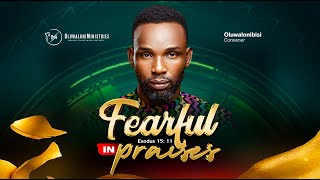 Fearful in praise with Oluwalonibisi JUNE EDITION