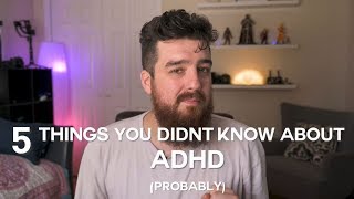 5 Things You Didn't Know About ADHD