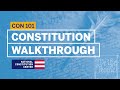 Walkthrough of the Constitution | Constitution 101