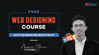 WEB DESIGNING | DAY 1 | Ammaar Ghani