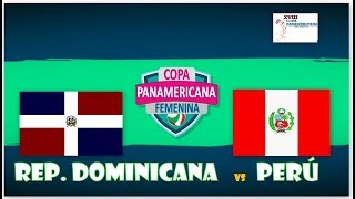 PERÚ vs REPÚBLICA DOMINICANA | COPA PANAMERICANA 2019
