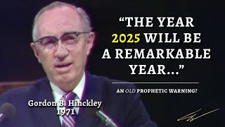 "The year 2025 will be a remarkable year..." - An old prophetic warning?