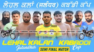 [SEMI FINAL MATCH] Lehal Kalan (Jalandhar) Kabaddi Cup | 25 November 2022 | Kabaddi Junction