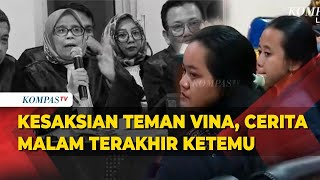 [FULL] Kesaksian Mega dan Widi Teman Vina, Cerita Malam Terakhir Ketemu dan Komunikasi